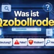 Qzobollrode erklärt Bedeutung, Herkunft, Risiken & warum der Begriff im Internet auftaucht