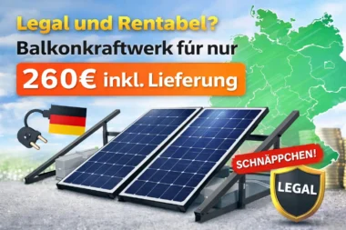 Balkonkraftwerk 890 Watt für 260 Euro inklusive Lieferung in Deutschland – legales Mini Solaranlage Angebot